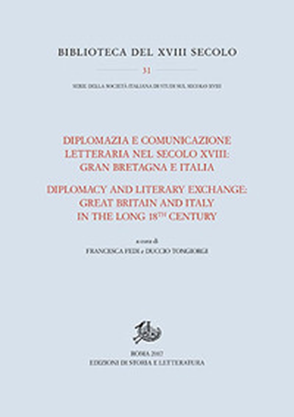 Diplomazia e comunicazione letteraria nel secolo XVIII: Gran Bretagna e Italia. Ediz. italiana e inglese - Librerie.coop Diplomazia e comunicazione letteraria nel secolo XVIII: Gran Bretagna e Italia. Ediz. italiana e inglese - Librerie.coop