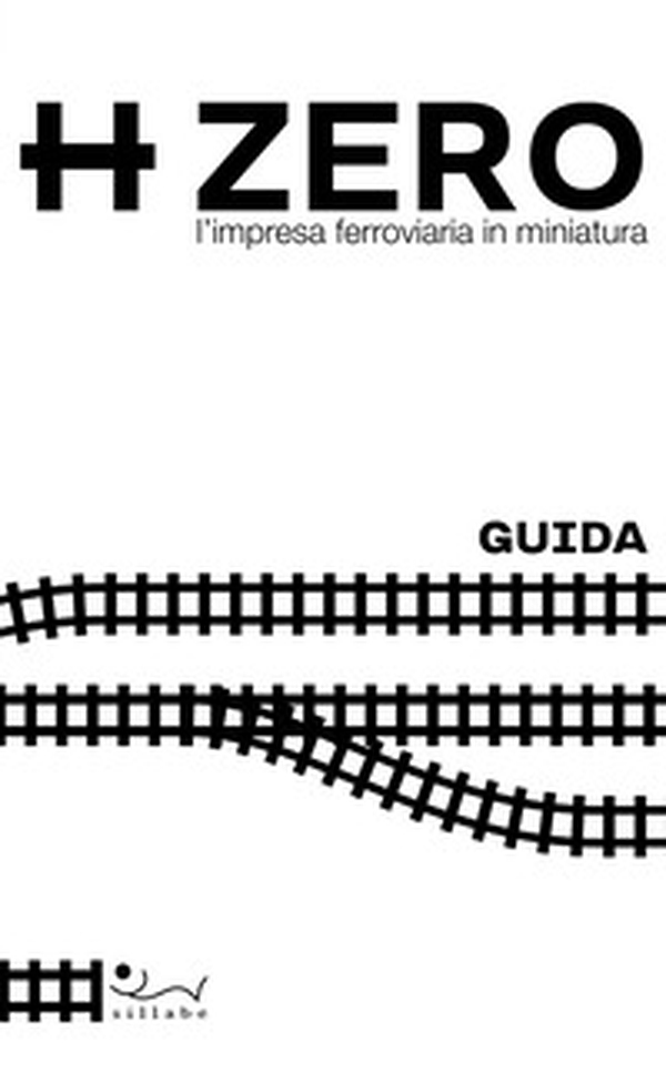 HZERO. L'impresa ferroviaria in miniatura. Guida - Librerie.coop HZERO. L'impresa ferroviaria in miniatura. Guida - Librerie.coop
