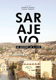 Sarajevo. An account of a city - Librerie.coop