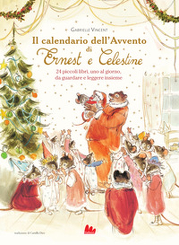 Il calendario dell'Avvento di Ernest e Celestine - Librerie.coop Il calendario dell'Avvento di Ernest e Celestine - Librerie.coop