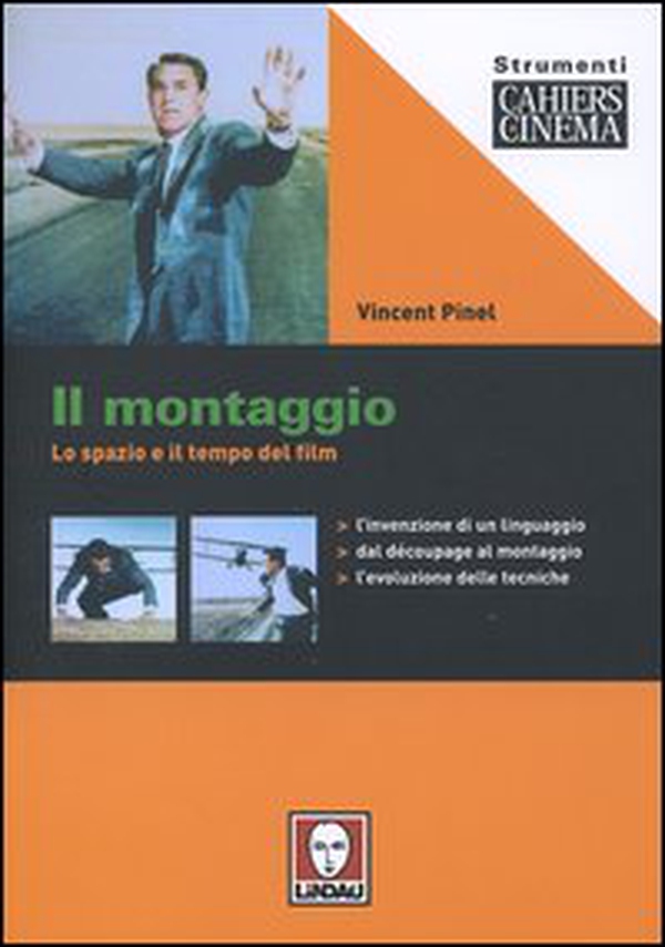 Il montaggio. Lo spazio e il tempo del film - Librerie.coop Il montaggio. Lo spazio e il tempo del film - Librerie.coop