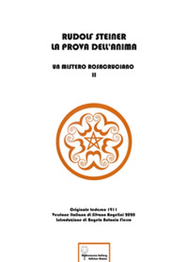 La prova dell'anima. Un mistero rosacruciano. Ediz. italiana e tedesca - Librerie.coop La prova dell'anima. Un mistero rosacruciano. Ediz. italiana e tedesca - Librerie.coop