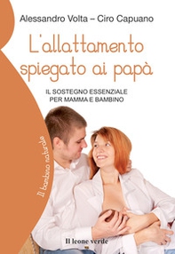 L'allattamento spiegato ai papà. Il sostegno essenziale per mamma e bambino - Librerie.coop