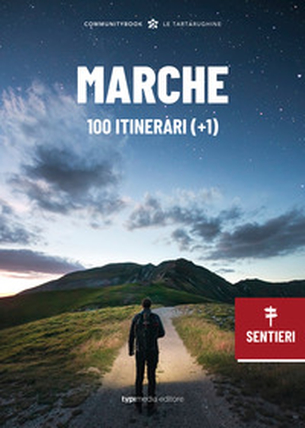 Marche, 100 itinerari (+1) - Librerie.coop Marche, 100 itinerari (+1) - Librerie.coop