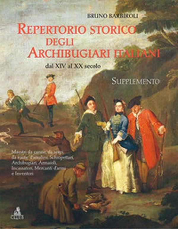 Repertorio storico degli archibugiari italiani dal XIV al XX secolo - Librerie.coop Repertorio storico degli archibugiari italiani dal XIV al XX secolo - Librerie.coop