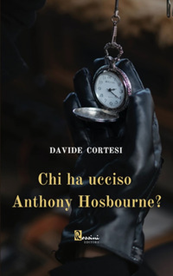 Chi ha ucciso Anthony Hosbourne? - Librerie.coop Chi ha ucciso Anthony Hosbourne? - Librerie.coop