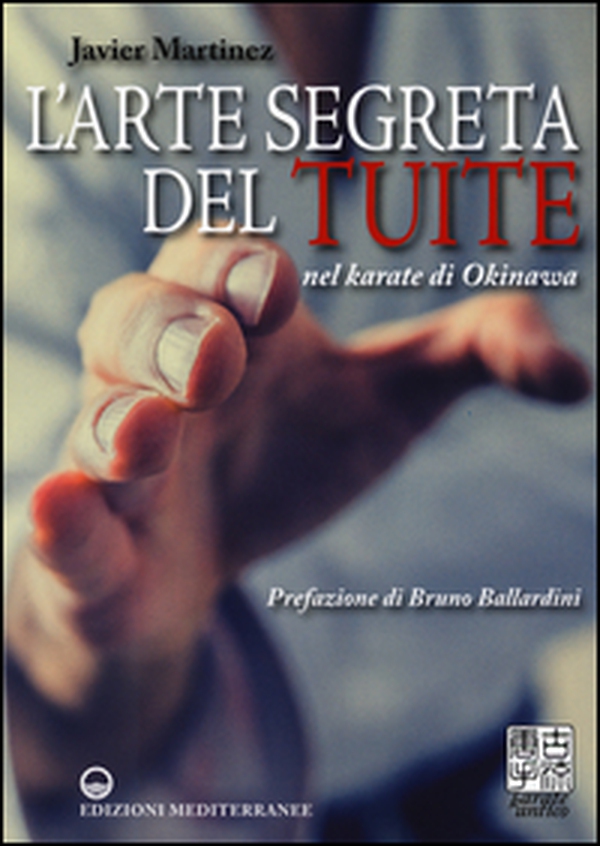 L'arte segreta del Tuite nel karate di Okinawa - Librerie.coop L'arte segreta del Tuite nel karate di Okinawa - Librerie.coop