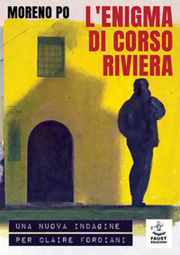 L'enigma di corso Riviera. Una nuova indagine per Claire Fordiani - Librerie.coop L'enigma di corso Riviera. Una nuova indagine per Claire Fordiani - Librerie.coop