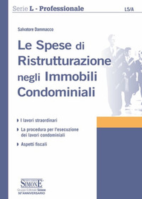 Le spese di ristrutturazione negli immobili condominiali - Librerie.coop Le spese di ristrutturazione negli immobili condominiali - Librerie.coop