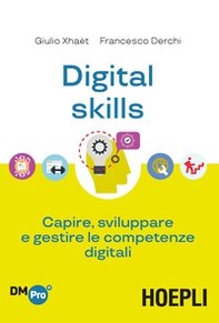 Digital skills. Capire, sviluppare e gestire le competenze digitali - Librerie.coop