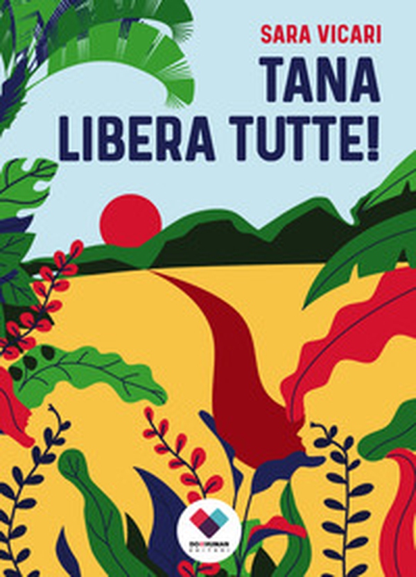 Tana libera tutte! - Librerie.coop Tana libera tutte! - Librerie.coop