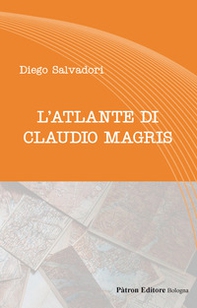 L'atlante di Claudio Magris - Librerie.coop