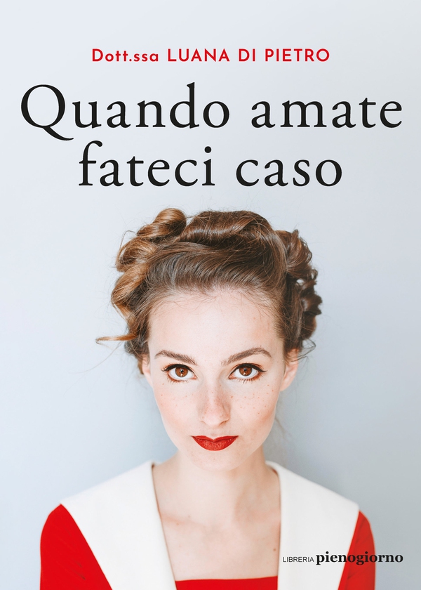 Quando amate fateci caso - Librerie.coop Quando amate fateci caso - Librerie.coop