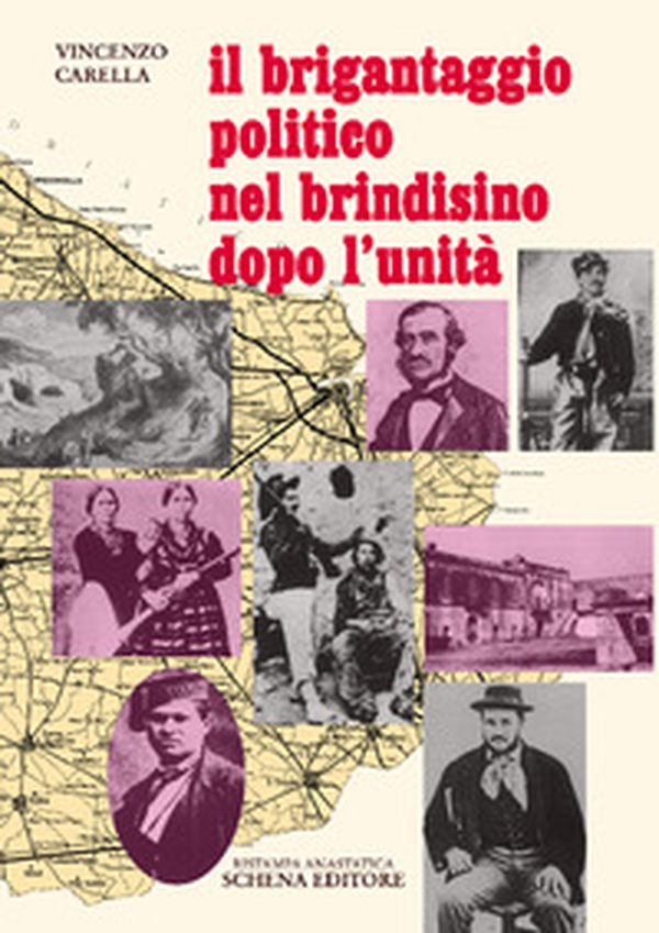 Il brigantaggio politico nel brindisino dopo l'Unità. Ristampa anastatica - Librerie.coop Il brigantaggio politico nel brindisino dopo l'Unità. Ristampa anastatica - Librerie.coop
