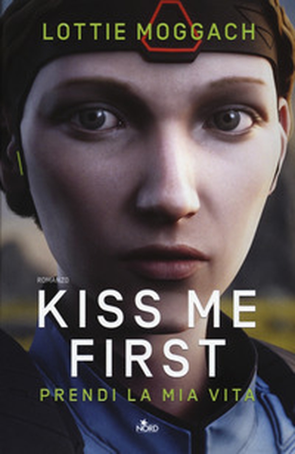 Kiss me first. Prendi la mia vita - Librerie.coop Kiss me first. Prendi la mia vita - Librerie.coop