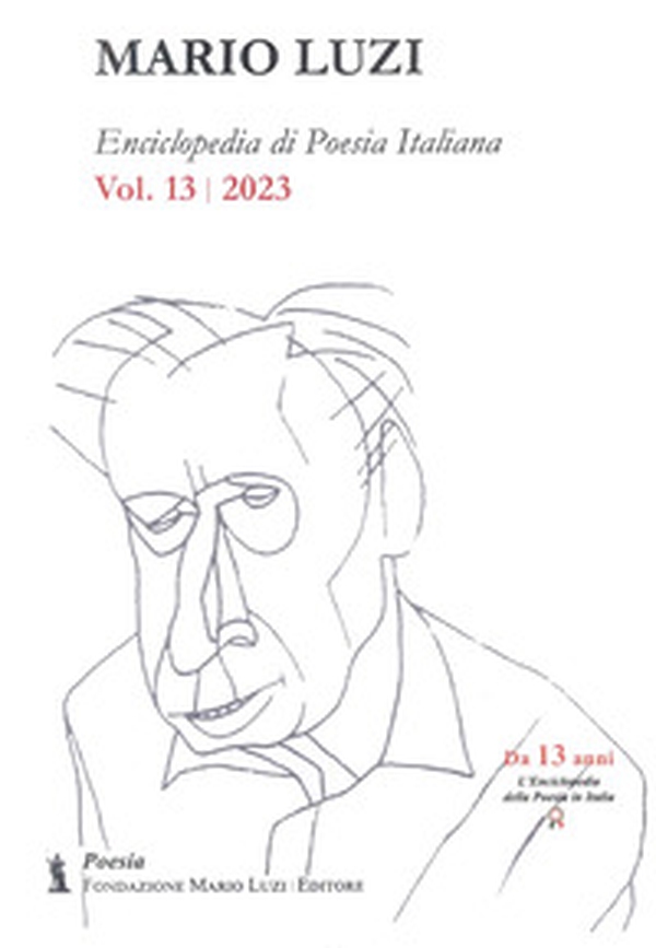 Enciclopedia di poesia italiana. Mario Luzi (2023) - Vol. 13 - Librerie.coop Enciclopedia di poesia italiana. Mario Luzi (2023) - Vol. 13 - Librerie.coop