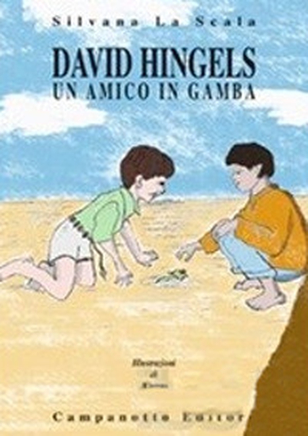 David Hingels. Un amico in gamba - Librerie.coop David Hingels. Un amico in gamba - Librerie.coop