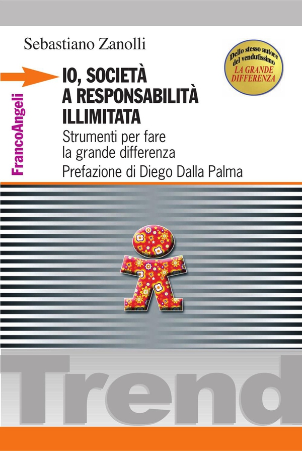 Io, società a responsabilità illimitata. Strumenti per fare la grande differenza - Librerie.coop Io, società a responsabilità illimitata. Strumenti per fare la grande differenza - Librerie.coop