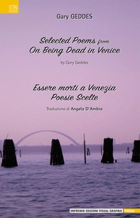 Essere morti a venezia. Poesie scelte. Ediz. italiana e inglese - Librerie.coop