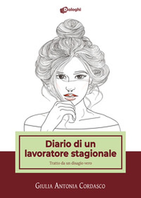 Diario di un lavoratore stagionale. Tratto da un disagio vero - Librerie.coop Diario di un lavoratore stagionale. Tratto da un disagio vero - Librerie.coop
