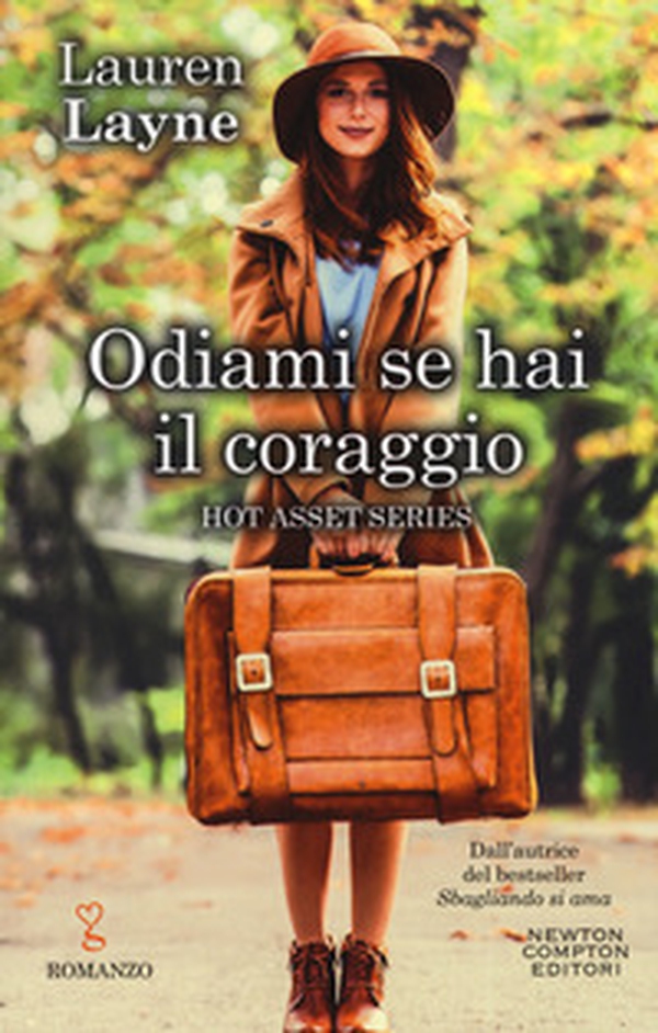 Odiami se hai il coraggio. Hot asset series - Librerie.coop Odiami se hai il coraggio. Hot asset series - Librerie.coop