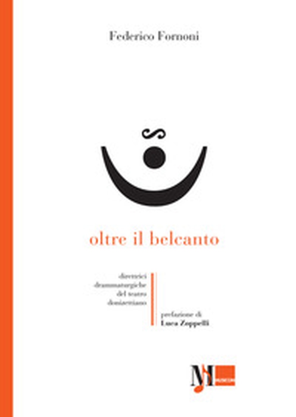 Oltre il belcanto. Direttrici drammaturgiche del teatro donizettiano - Librerie.coop Oltre il belcanto. Direttrici drammaturgiche del teatro donizettiano - Librerie.coop