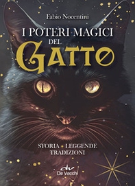 I poteri magici del gatto. Storia, leggende, tradizioni - Librerie.coop