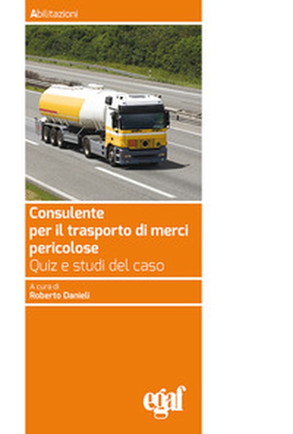 Consulente per il trasporto merci pericolose. Quiz e studi del caso - Librerie.coop Consulente per il trasporto merci pericolose. Quiz e studi del caso - Librerie.coop