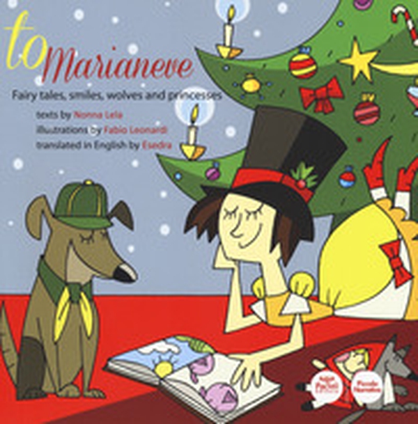 To Marianeve. Fairy tales, smiles, wolves and princesses - Librerie.coop To Marianeve. Fairy tales, smiles, wolves and princesses - Librerie.coop