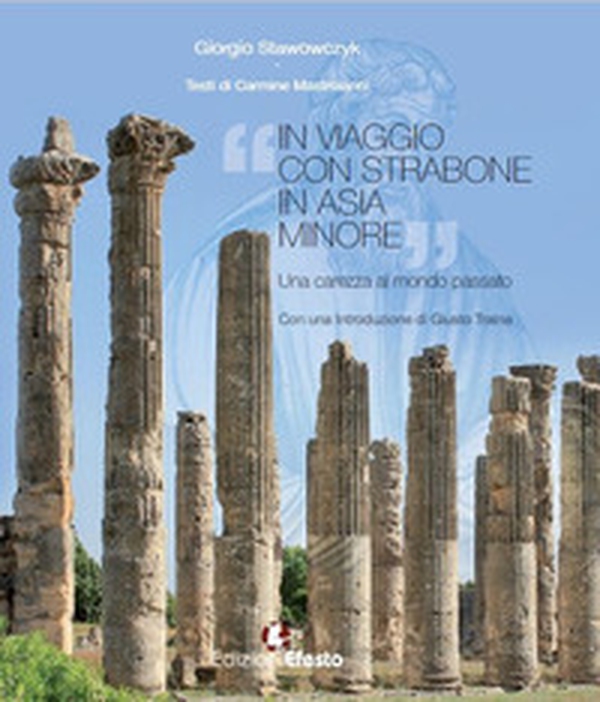 In viaggio con Strabone in Asia Minore - Librerie.coop In viaggio con Strabone in Asia Minore - Librerie.coop