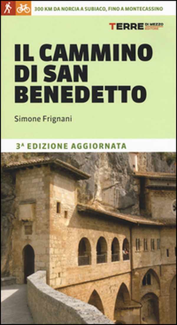 Il cammino di San Benedetto. 300 km da Norcia a Subiaco, fino a Montecassino - Librerie.coop Il cammino di San Benedetto. 300 km da Norcia a Subiaco, fino a Montecassino - Librerie.coop