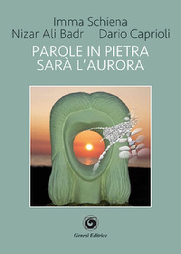 Parole in pietra. Sarà l'aurora - Librerie.coop Parole in pietra. Sarà l'aurora - Librerie.coop