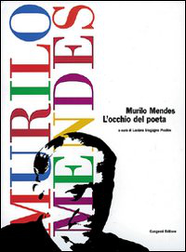 Murilo Mendes. L'occhio del poeta - Librerie.coop Murilo Mendes. L'occhio del poeta - Librerie.coop