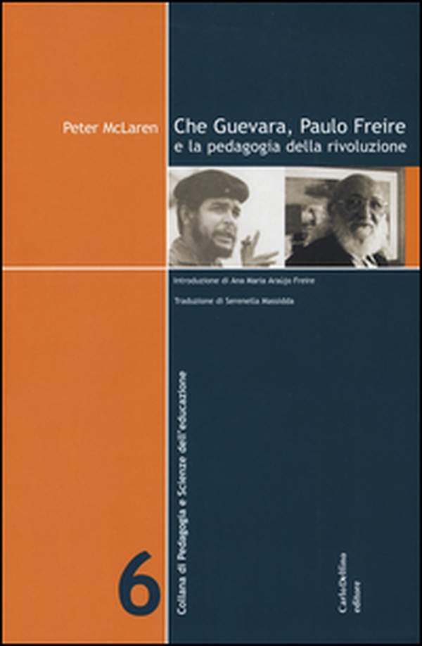 Che Guevara, Paulo Freire e la pedagogia della rivoluzione - Librerie.coop Che Guevara, Paulo Freire e la pedagogia della rivoluzione - Librerie.coop