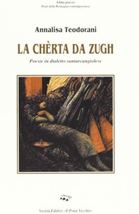La chèrta da zugh. Poesie in dialetto santarcangiolese - Librerie.coop