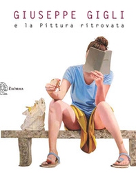 Giuseppe Gigli e la pittura ritrovata - Librerie.coop