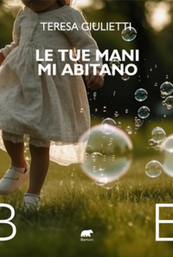 Le tue mani mi abitano - Librerie.coop Le tue mani mi abitano - Librerie.coop