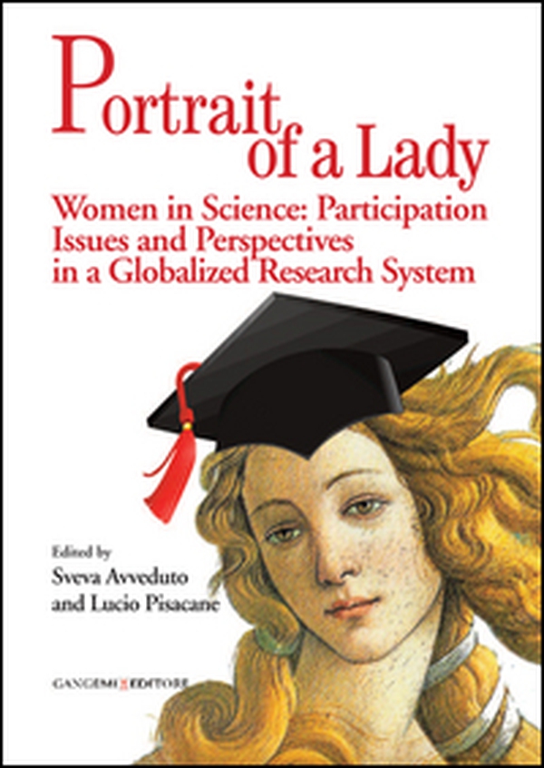 Portrait of a lady. Women in science: participation issues and perspectives in a globalized research system. Ediz. italiana e inglese - Librerie.coop Portrait of a lady. Women in science: participation issues and perspectives in a globalized research system. Ediz. italiana e inglese - Librerie.coop
