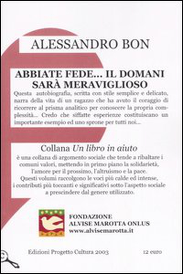 Abbiate fede... il domani sarà meraviglioso - Librerie.coop Abbiate fede... il domani sarà meraviglioso - Librerie.coop