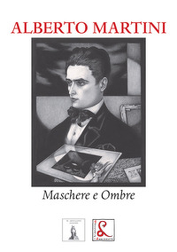 Alberto Martini. Maschere e ombre - Librerie.coop Alberto Martini. Maschere e ombre - Librerie.coop