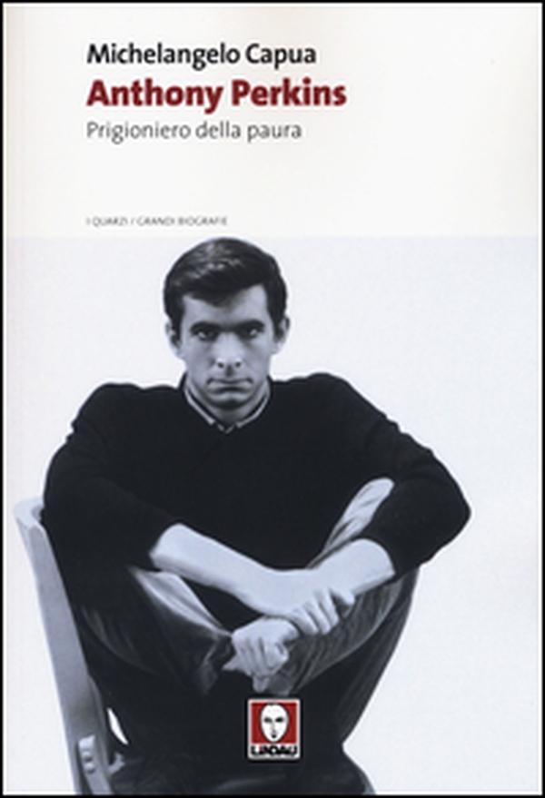 Anthony Perkins. Prigioniero della paura - Librerie.coop Anthony Perkins. Prigioniero della paura - Librerie.coop