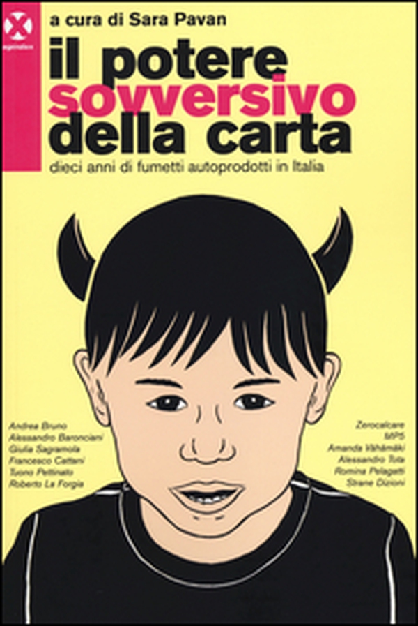 Il potere sovversivo della carta. Dieci anni di fumetti autoprodotti in Italia - Librerie.coop Il potere sovversivo della carta. Dieci anni di fumetti autoprodotti in Italia - Librerie.coop