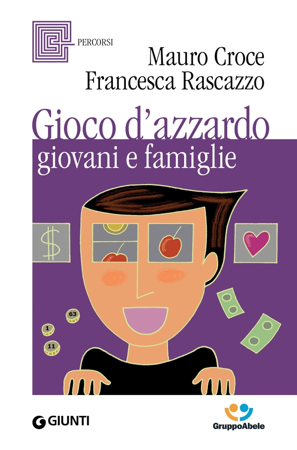 Gioco d'azzardo. Giovani e famiglie - Librerie.coop Gioco d'azzardo. Giovani e famiglie - Librerie.coop