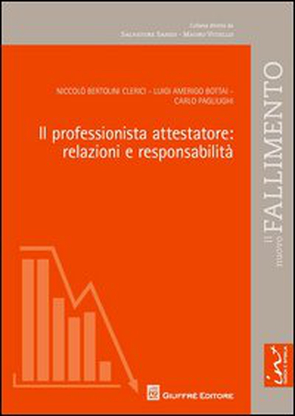 Il professionista attestatore. Relazioni e responsabilità - Librerie.coop Il professionista attestatore. Relazioni e responsabilità - Librerie.coop