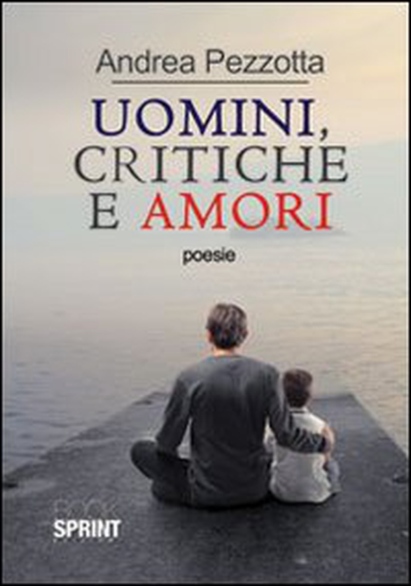 Uomini, critiche e amori - Librerie.coop Uomini, critiche e amori - Librerie.coop