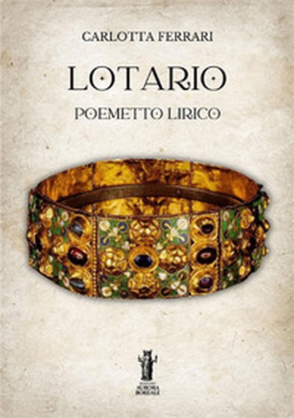Lotario. Poemetto lirico - Librerie.coop Lotario. Poemetto lirico - Librerie.coop