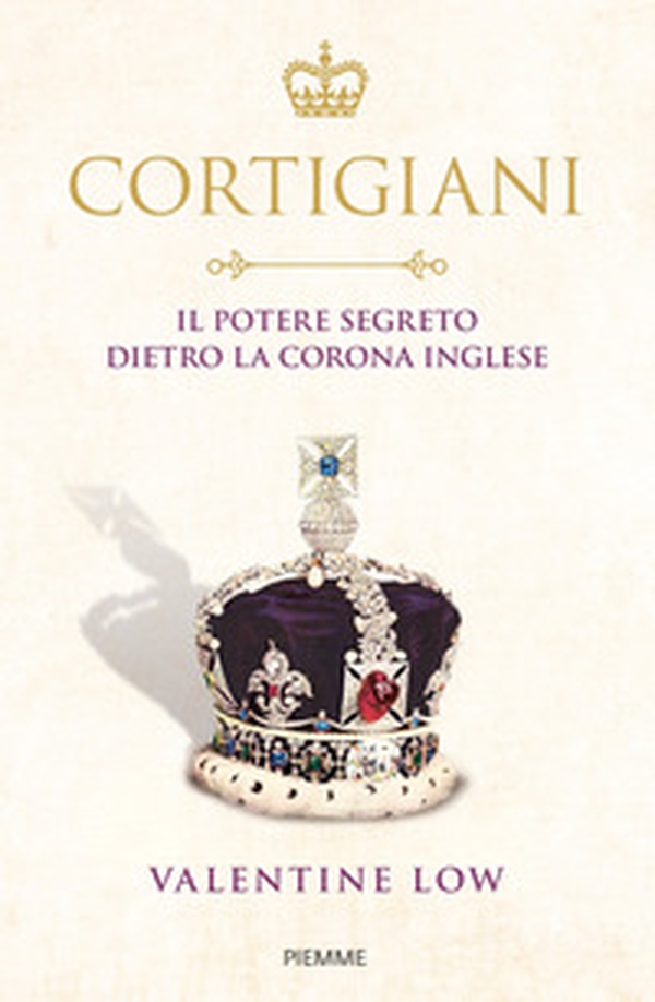 Cortigiani. Il potere segreto dietro la corona inglese - Librerie.coop Cortigiani. Il potere segreto dietro la corona inglese - Librerie.coop