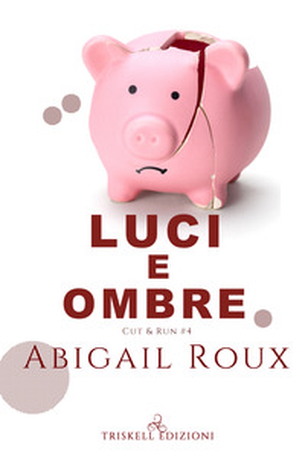 Luci e ombre. Cut & run - Librerie.coop Luci e ombre. Cut & run - Librerie.coop