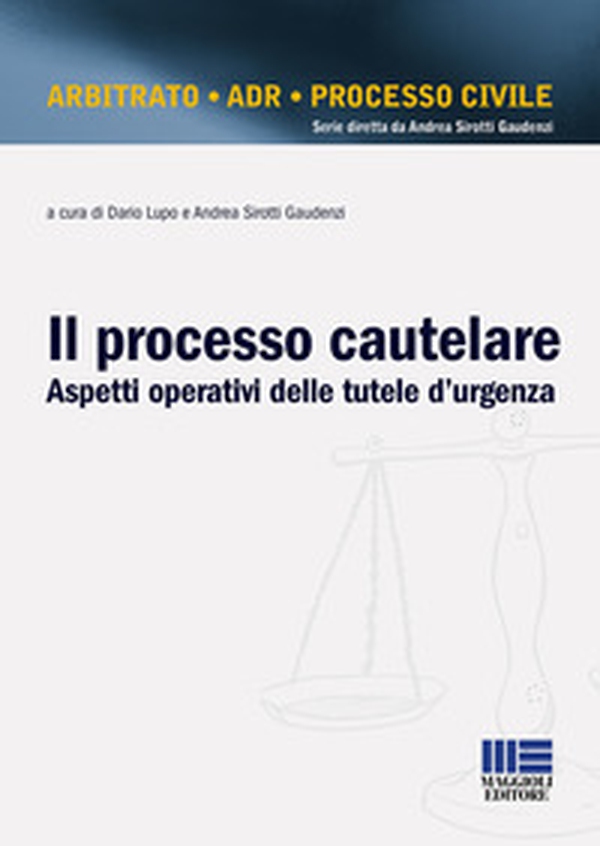 Il processo cautelare. Aspetti operativi delle tutele d'urgenza - Librerie.coop Il processo cautelare. Aspetti operativi delle tutele d'urgenza - Librerie.coop