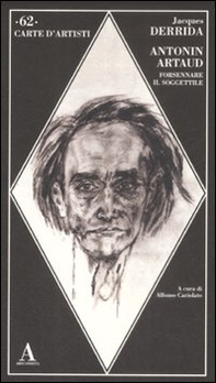 Antonin Artaud. Forsennare il soggettile - Librerie.coop